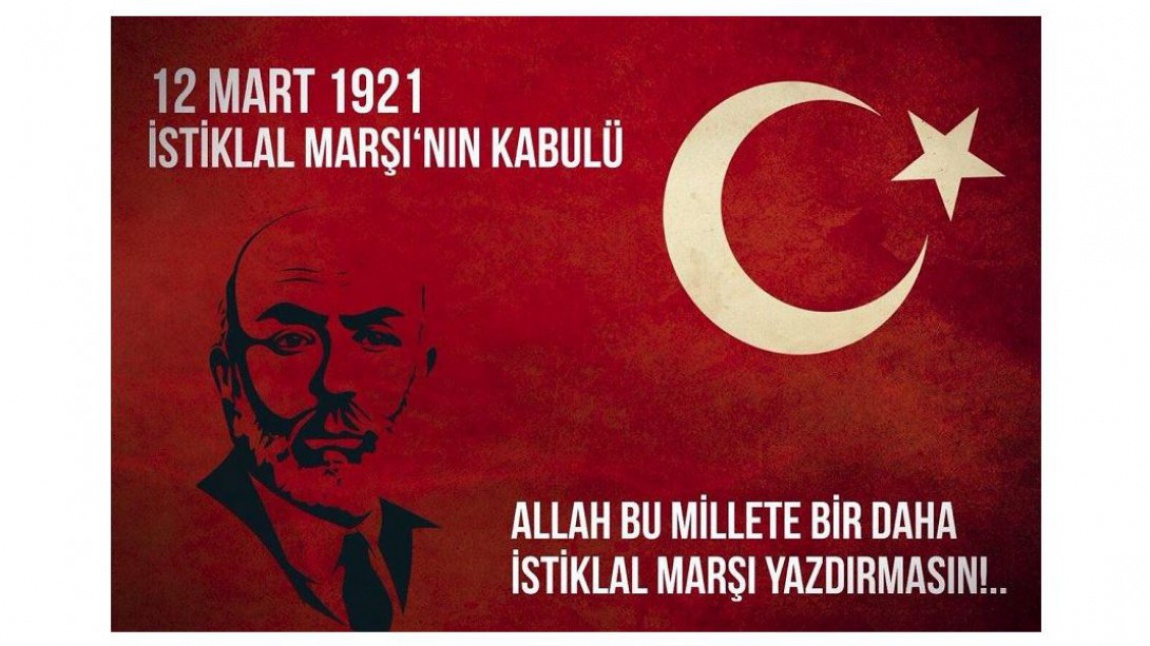12 Mart İstiklal Marşı'nın Kabulü ve Mehmet Akif Ersoy 'u Anma Günü 